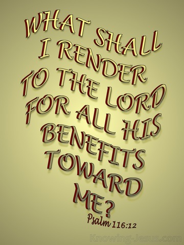 Psalm 116:12 What Shall I Render To The Lord (gold)